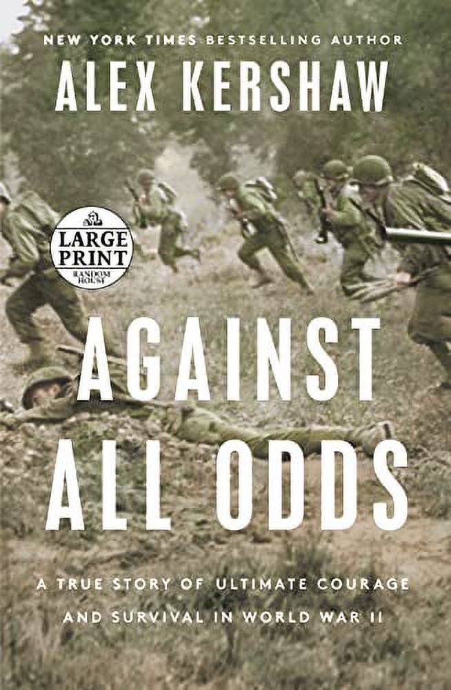 Against All Odds: A True Story of Ultimate Courage and Survival in